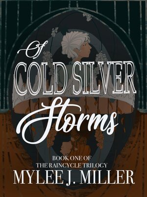 cover image of Of Cold, Silver Storms